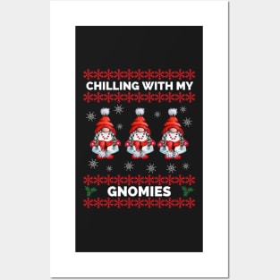 Chilling With My Gnomies - Hanging With My Gnomies - Chillin With My Gnomies - Funny Ugly Christmas Gift Posters and Art